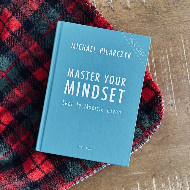 Master your mindset - Michael Pilarczyk