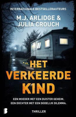 Het verkeerde kind - M.J. Arlidge Julia Crouch