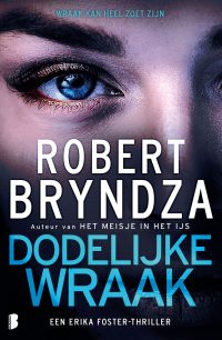 Robert Bryndza - Dodelijke wraak - boeken voorjaar 2024